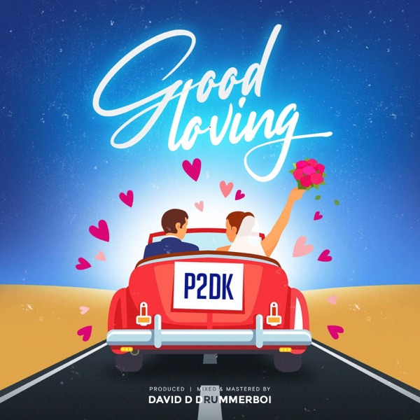 P2dkay - Good Loving